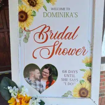 Bridal Shower Sign at Cascades Manor Bridal Shower sign with sunflower decorations at Cascades Manor.